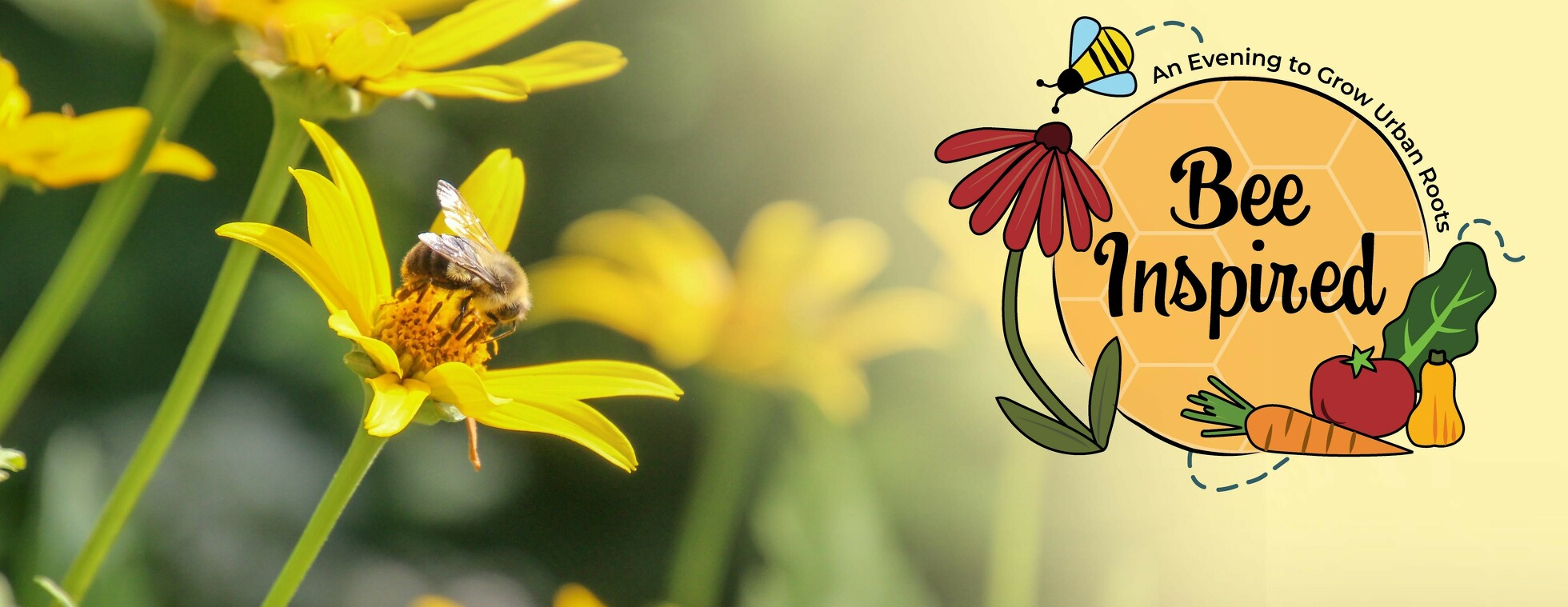 Bee Inspired: An Evening to Grow Urban Roots